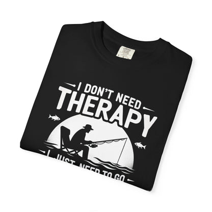 I Don't Need Therapy T-Shirt