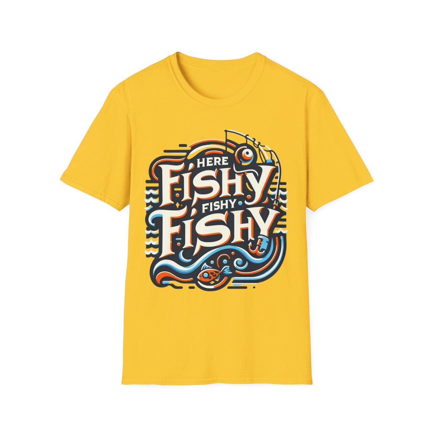 Here Fishy Fishy Fishy T-Shirt