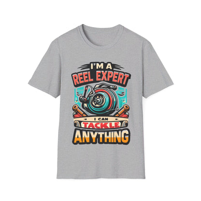 I’m A Reel Expert I Can Tackle Anything T-Shirt