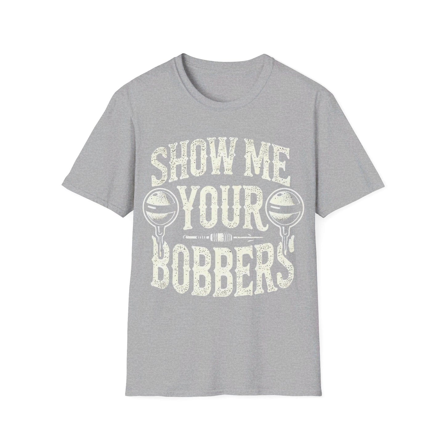 Show Me Your Bobbers T-Shirt