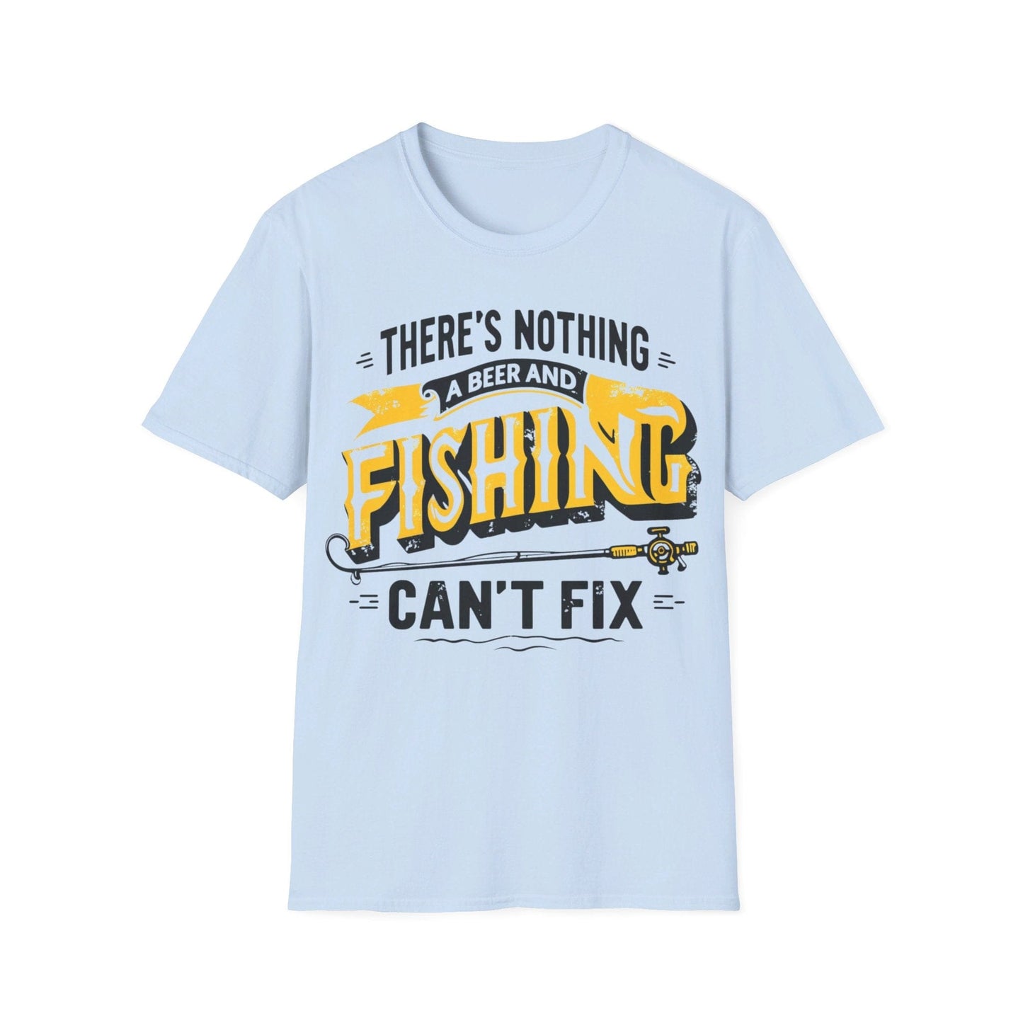 There’s Nothing A Beer And Fishing Can’t Fix T-Shirt