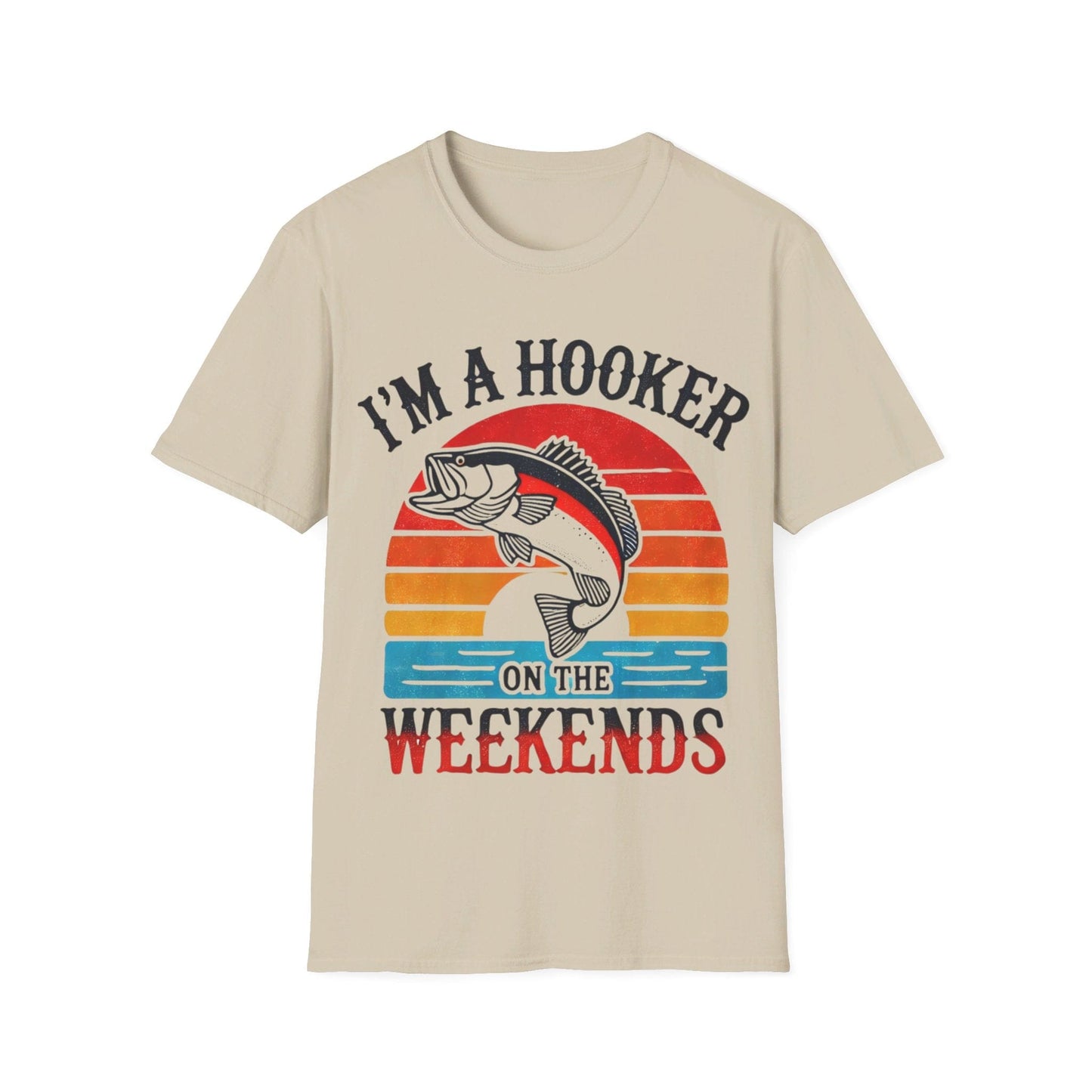 I’m A Hooker On The Weekends T-Shirt