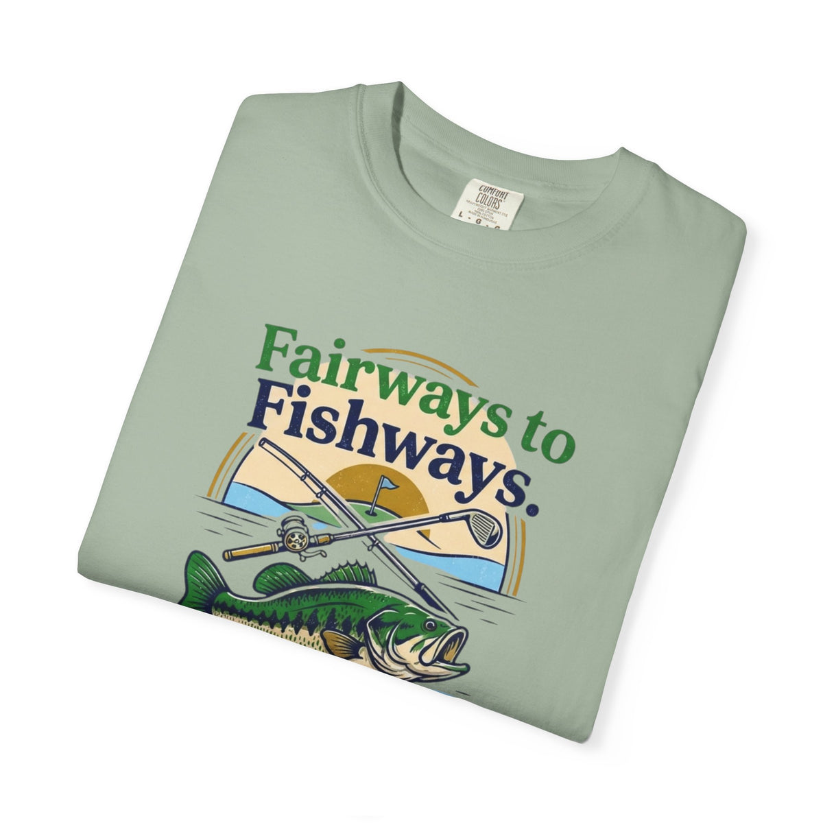 Fairways to Fishways  T-Shirt