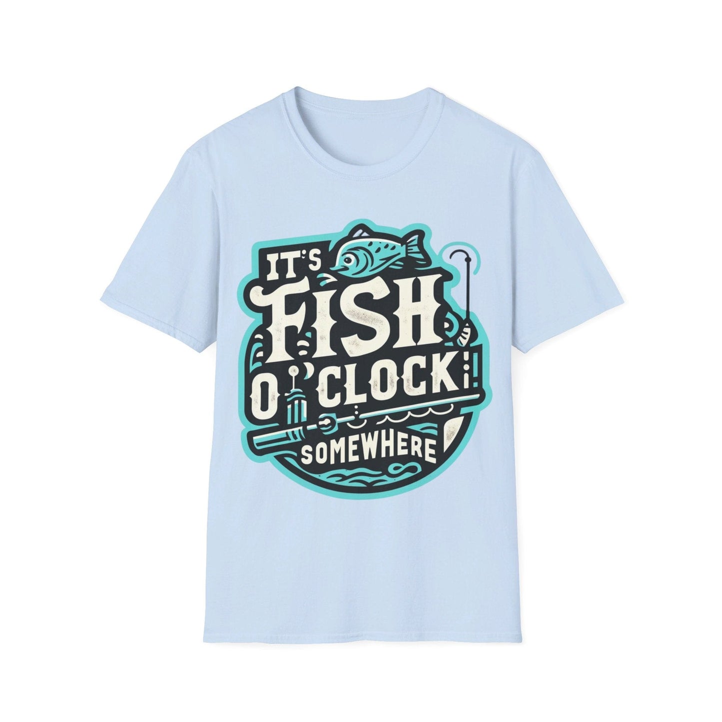 It’s Fish O”Clock Some Where T-Shirt