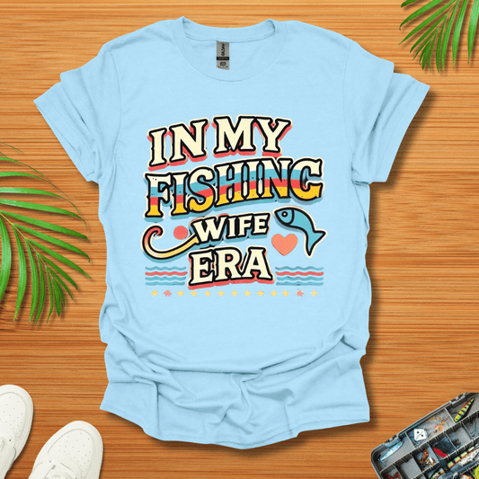 In My Fishing Wife Era T-Shirt