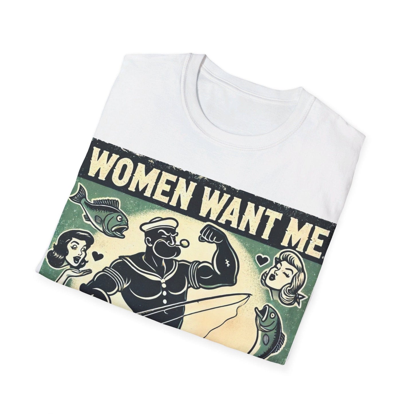 Women Want Me Fish Fear Me T-Shirt