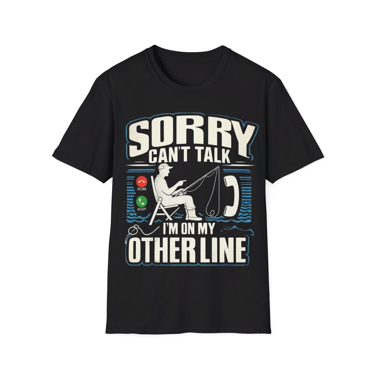 Sorry Can’t Talk I’m On My Other Line T-Shirt