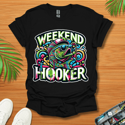 Weekend Hooker T-Shirt