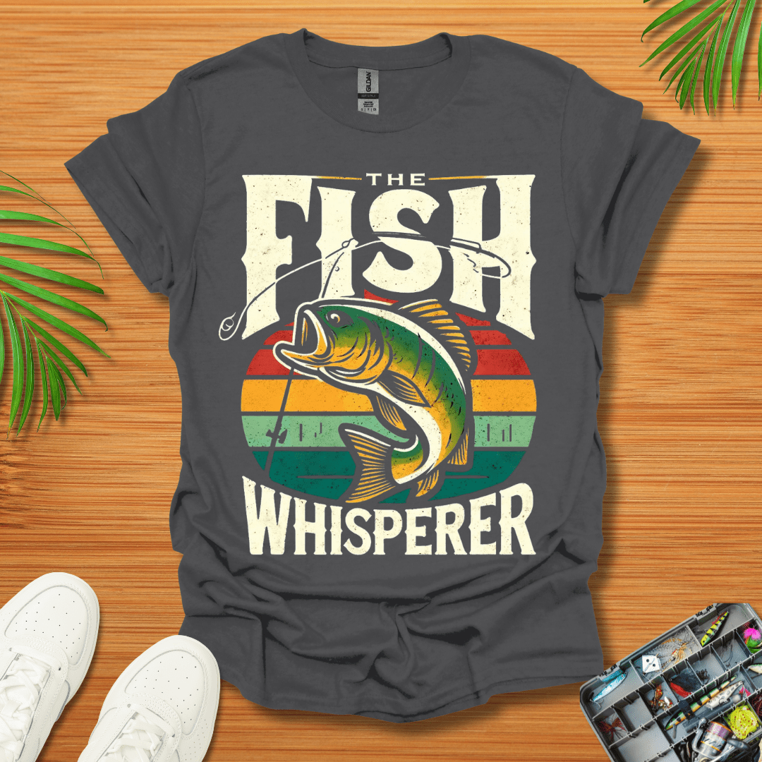 The Fish Whisperer T-Shirt