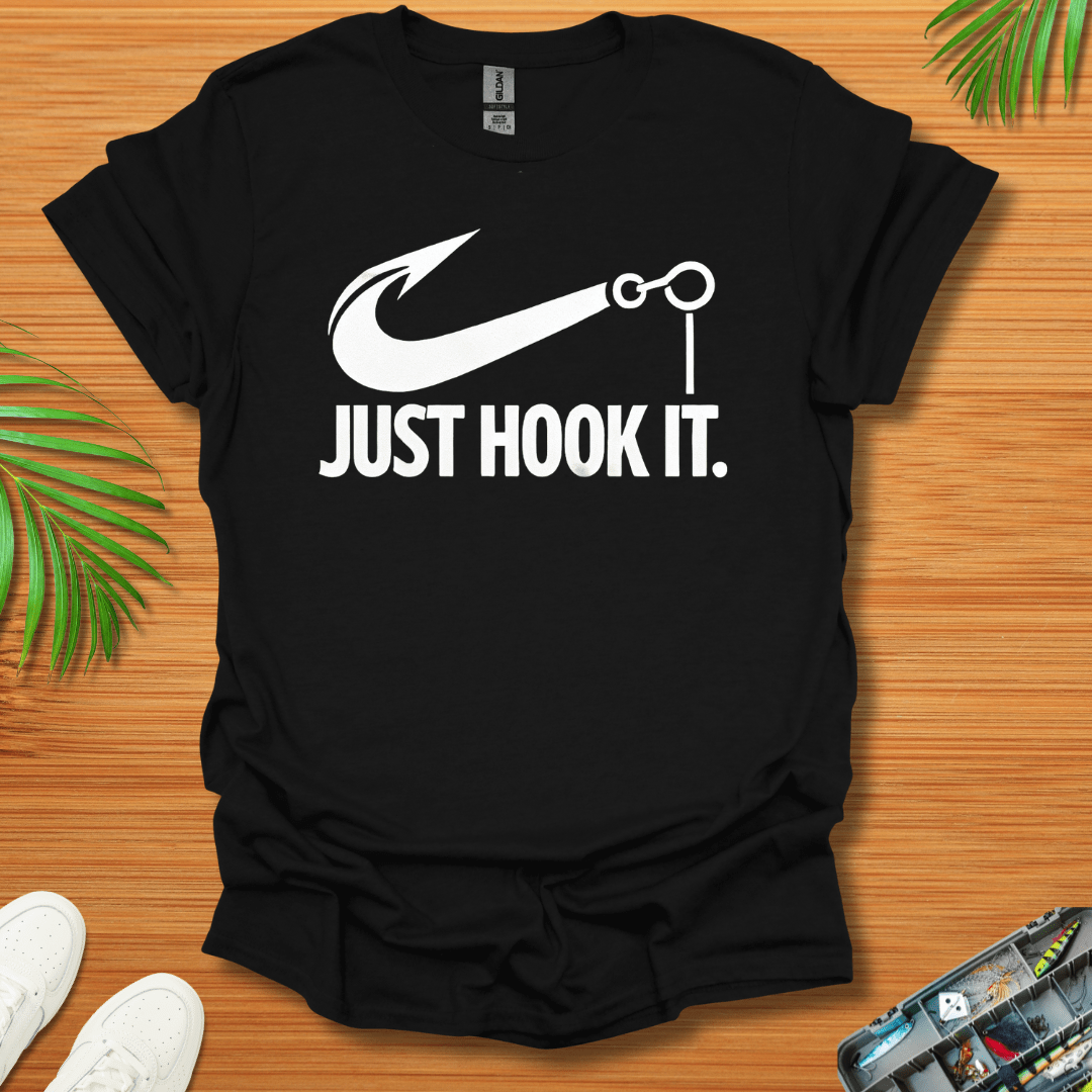 Just Hook It. T-Shirt