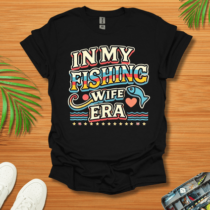 In My Fishing Wife Era T-Shirt