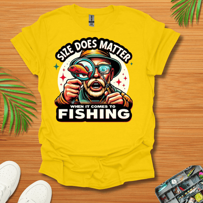 Size Does Matter When It Comes To Fishing T-Shirt