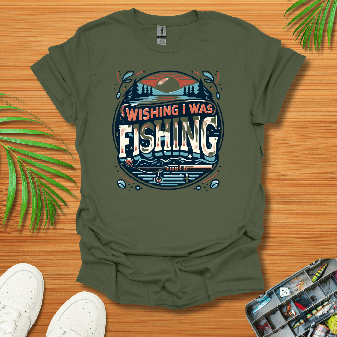 Wishing I Was Fishing T-Shirt