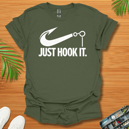 Just Hook It. T-Shirt