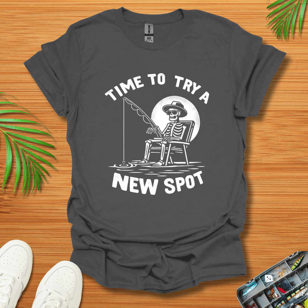 Time To Try A New Spot T-Shirt