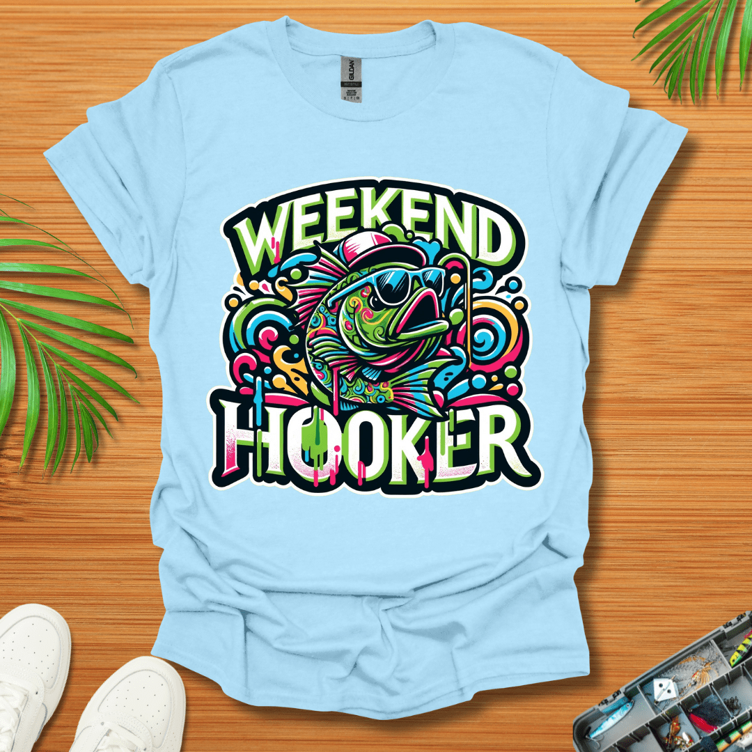 Weekend Hooker T-Shirt