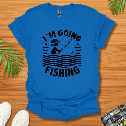 I'm Going Fishing