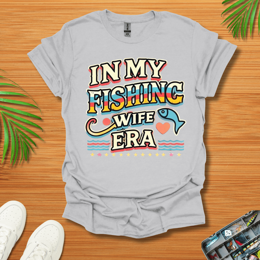 In My Fishing Wife Era T-Shirt