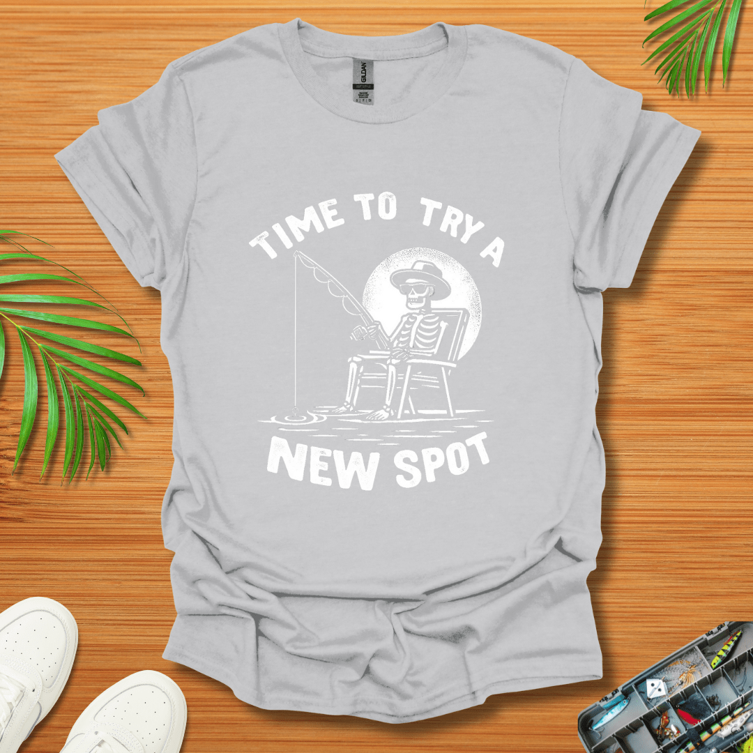 Time To Try A New Spot T-Shirt