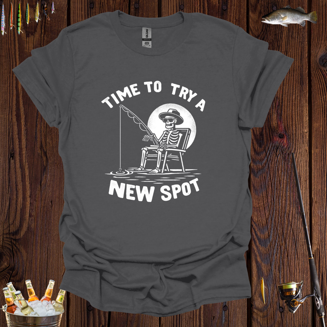 Time To Try A New Spot T-Shirt