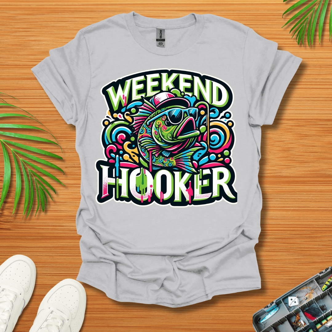 Weekend Hooker T-Shirt