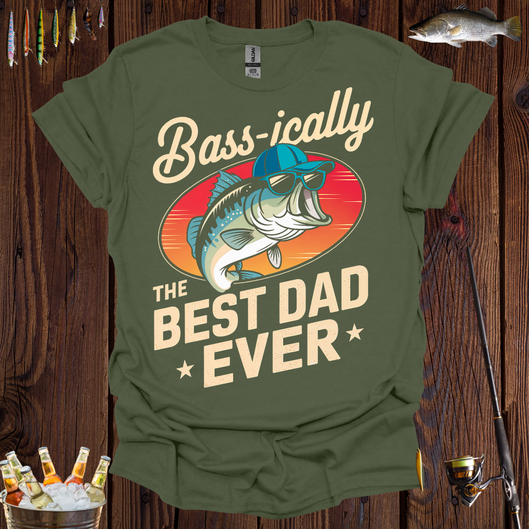 Bass-ically The Best Dad Ever T-Shirt -