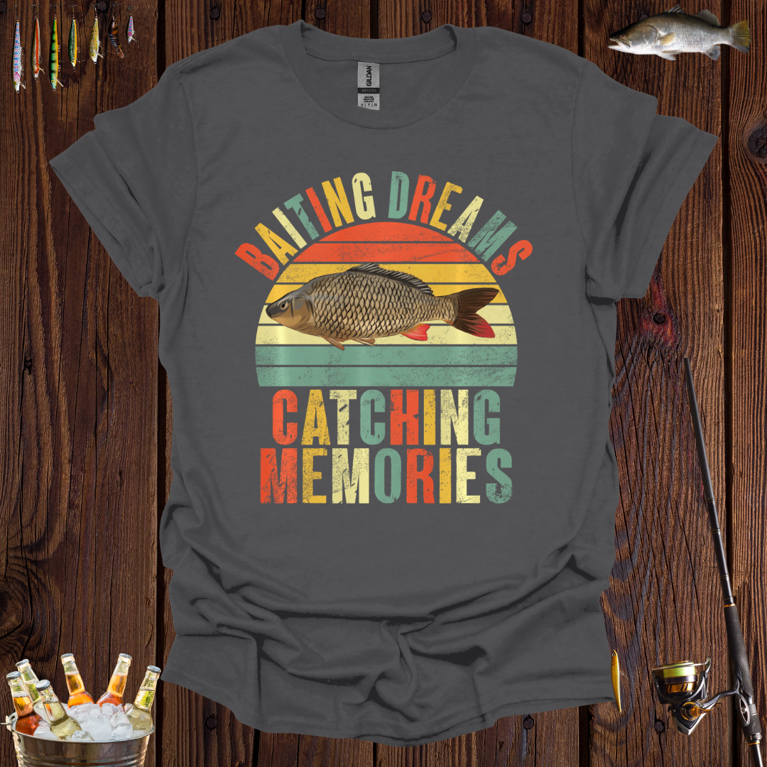 Baiting Dreams, Catching Memories T-Shirt