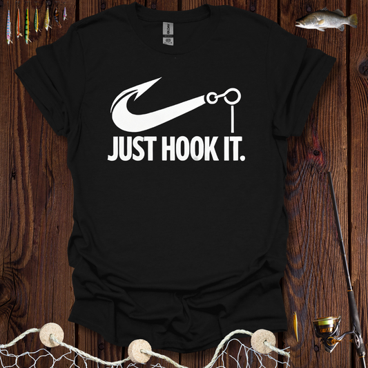 Just Hook It. T-Shirt