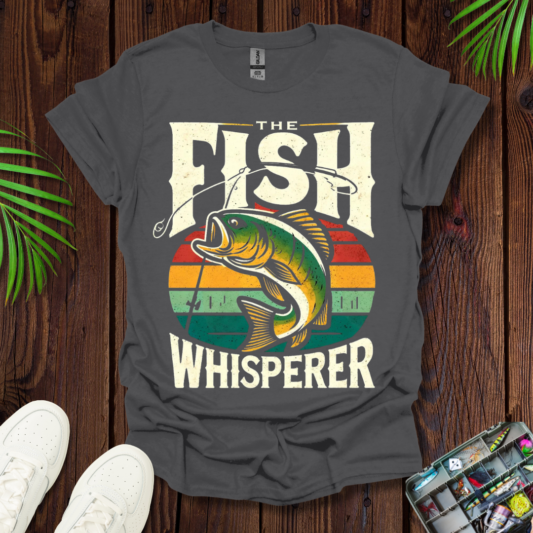 The Fish Whisperer T-Shirt