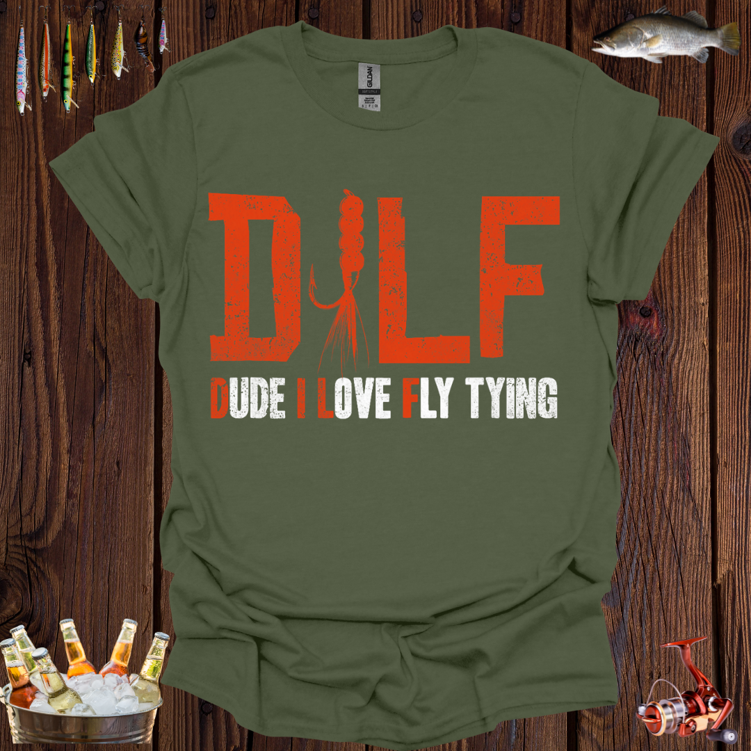 Dude I Love Fly Tying T-Shirt