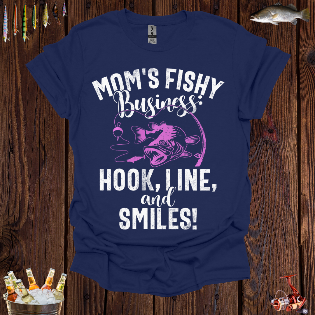 Mom's Fishy Business T-Shirt