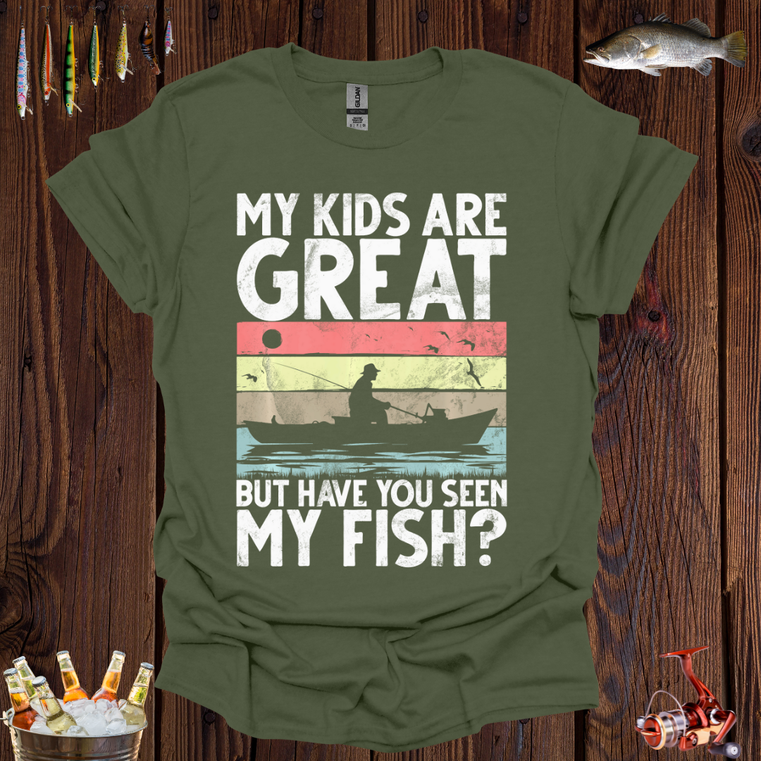 My Kids Are Great T-Shirt