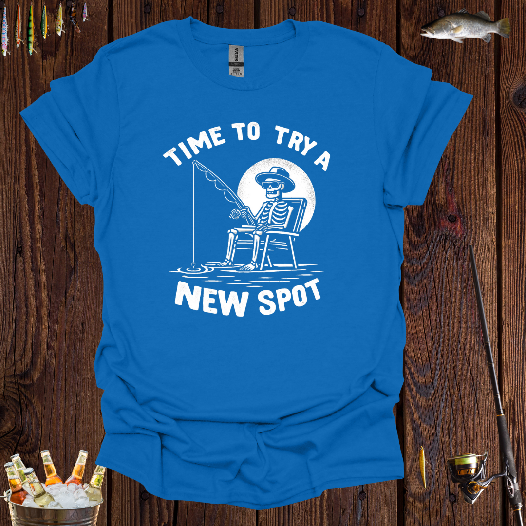 Time To Try A New Spot T-Shirt