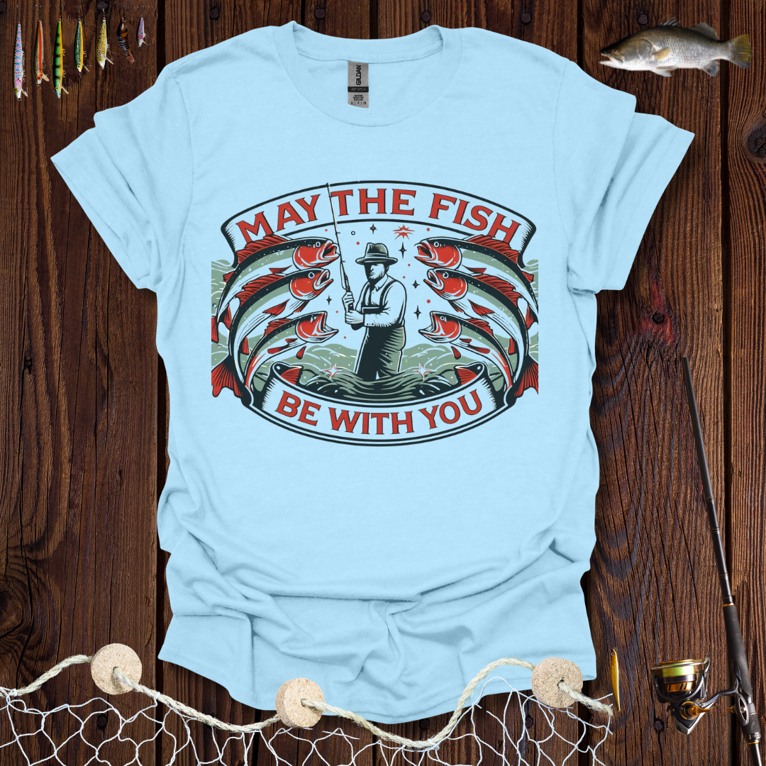 May The Fish Be With You T-Shirt