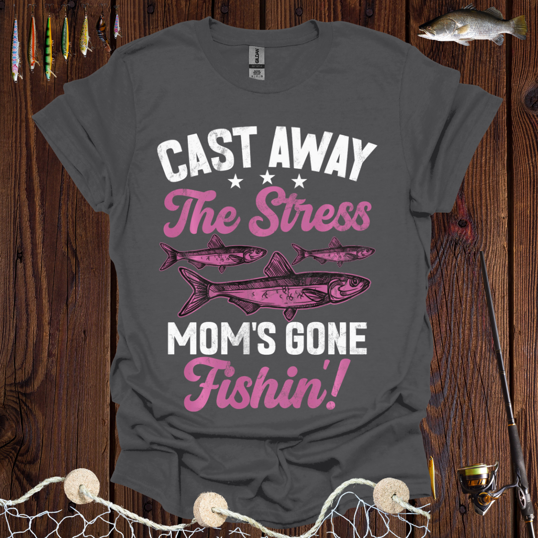 Cast Away the Stress T-Shirt -