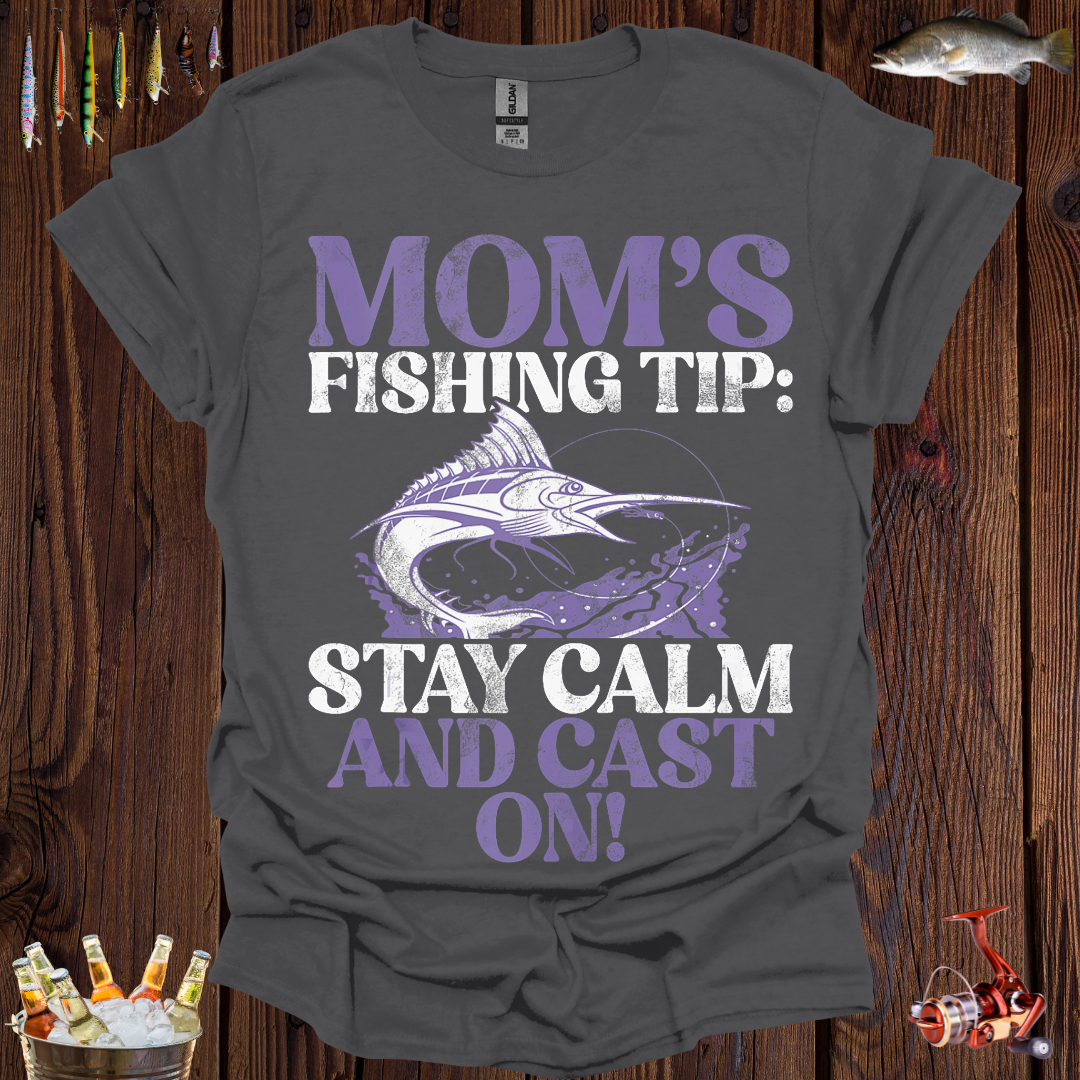 Mom's Fishing Tip T-Shirt