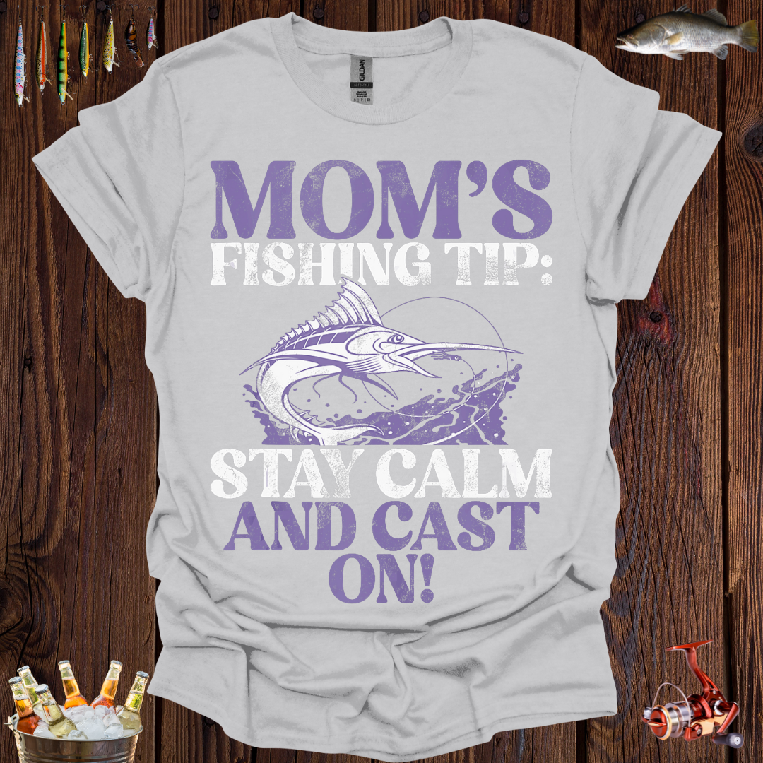 Mom's Fishing Tip T-Shirt