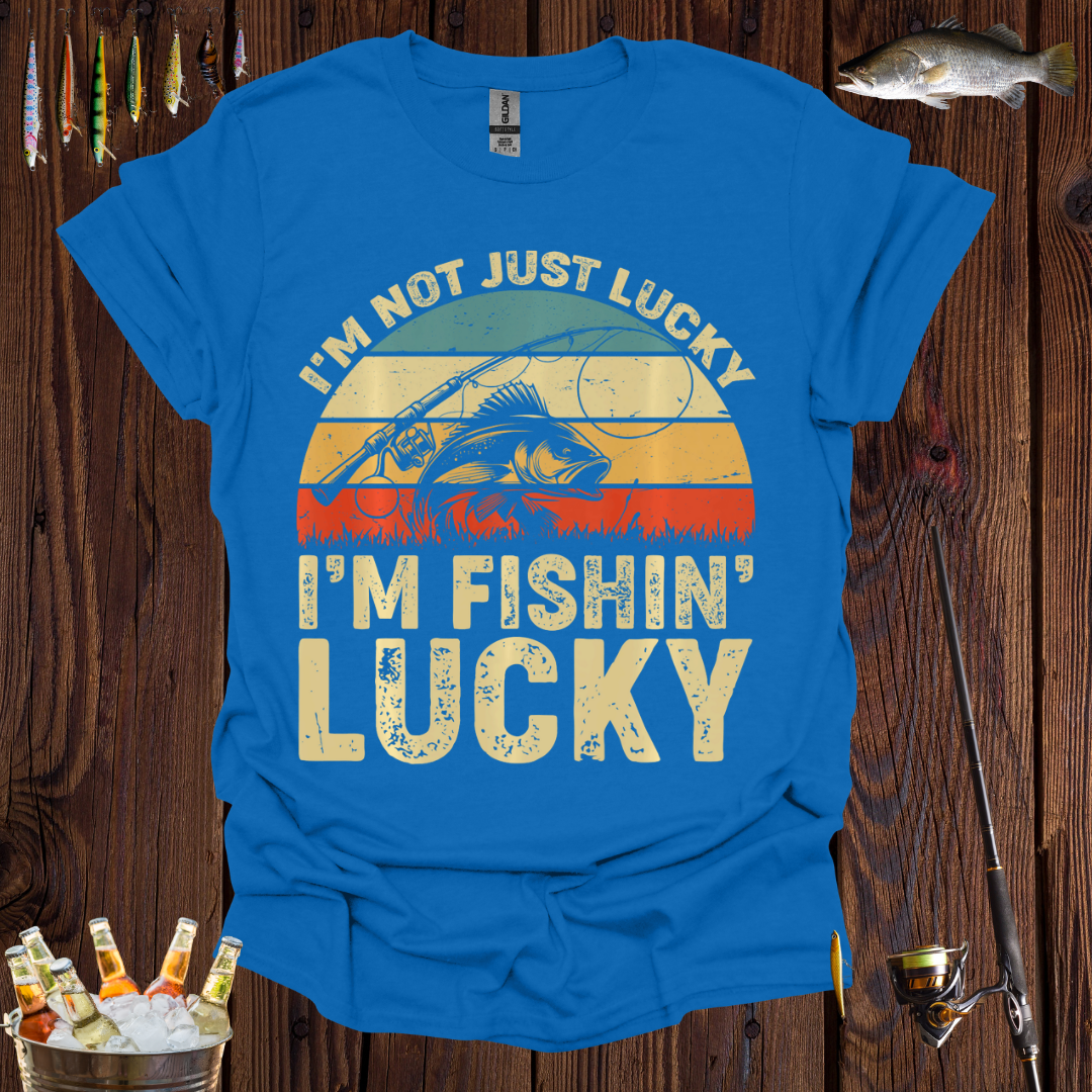I'm Fishin' Lucky T-Shirt