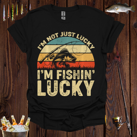 I'm Fishin' Lucky T-Shirt