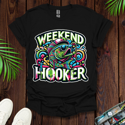 Weekend Hooker T-Shirt