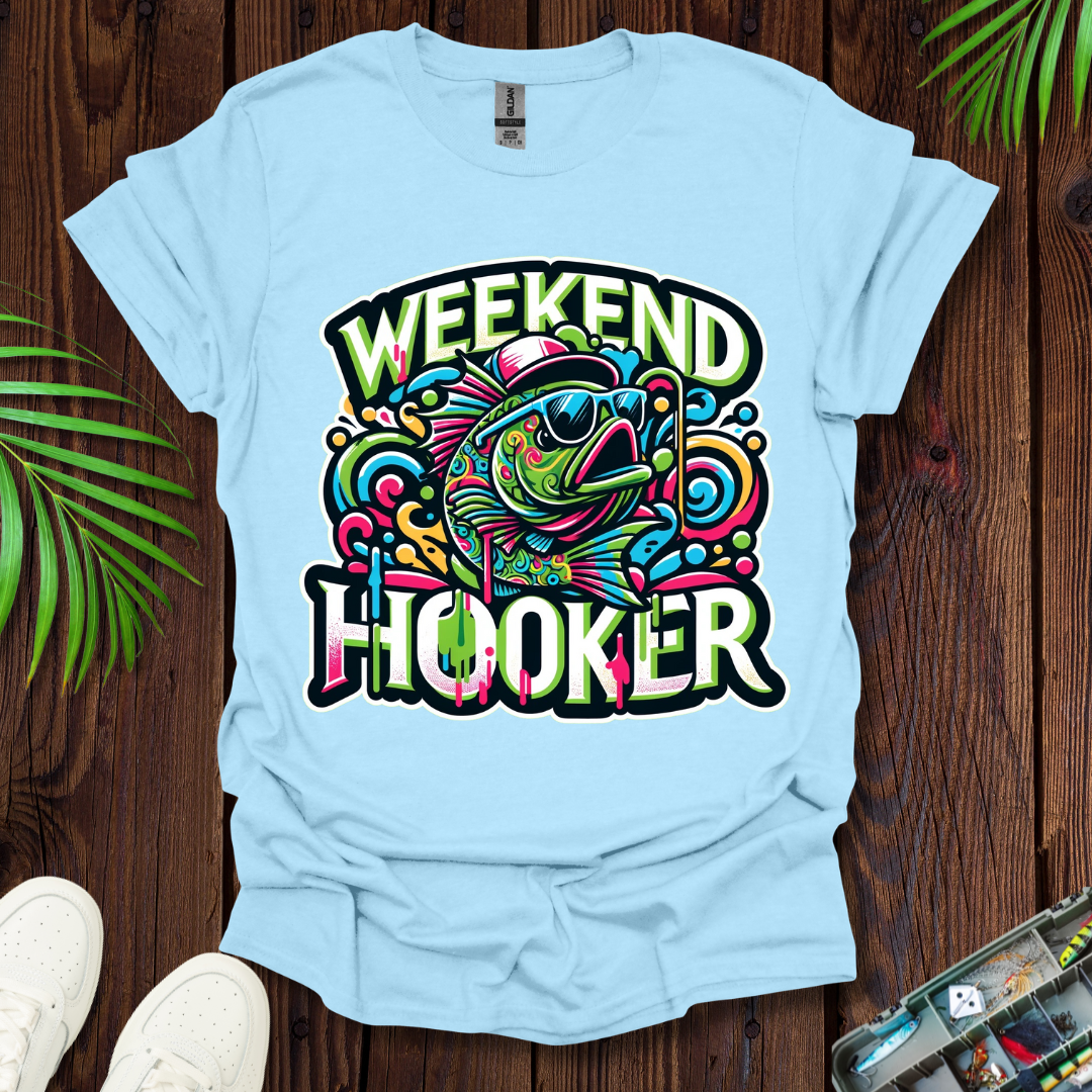 Weekend Hooker T-Shirt