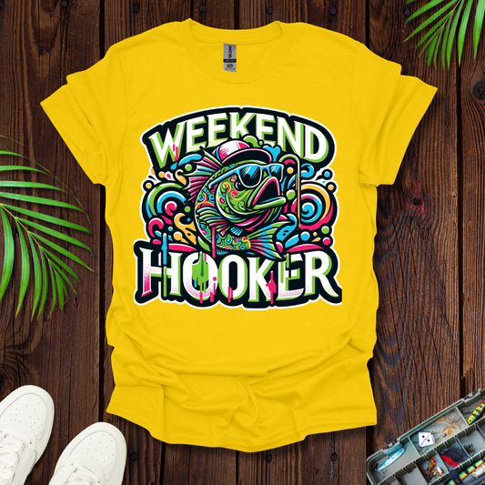 Weekend Hooker T-Shirt