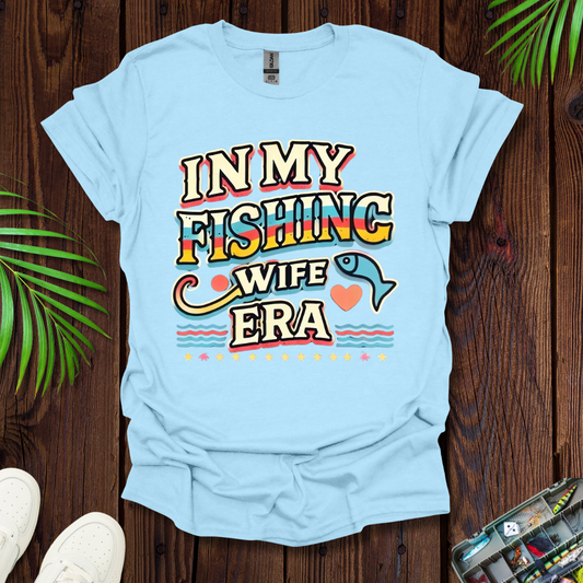 In My Fishing Wife Era T-Shirt