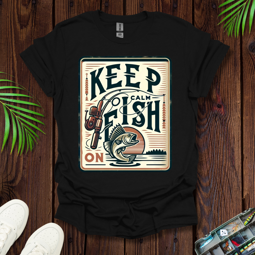 Keep Calm Fish On T-Shirt