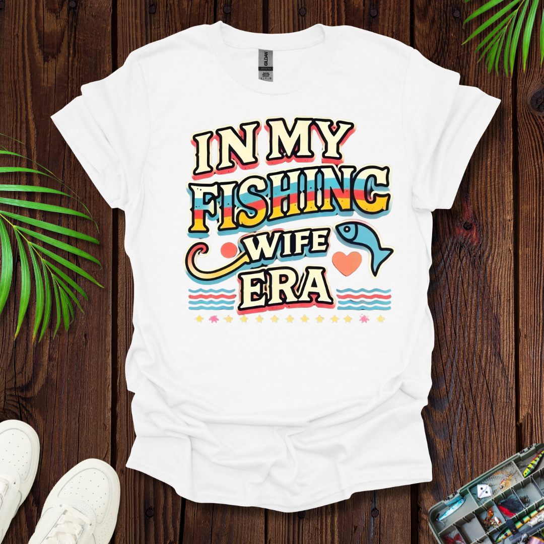 In My Fishing Wife Era T-Shirt