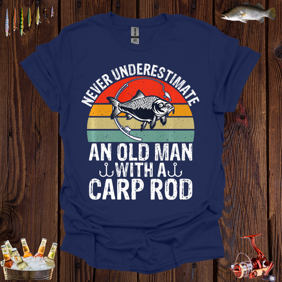 'Never Underestimate An Old Man With A Carp Rod' T-Shirt