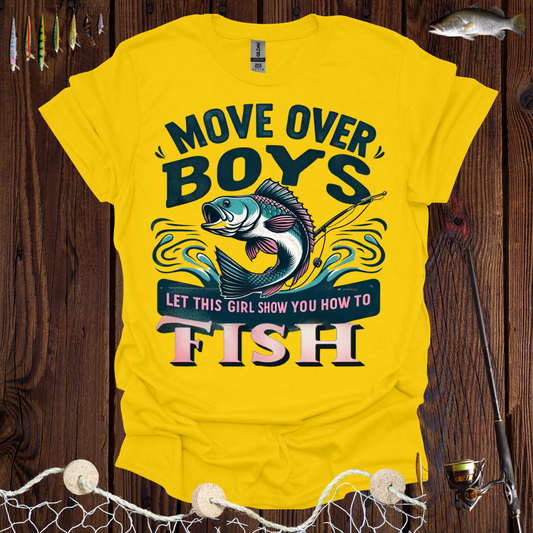 Move Over Boys Let This Girl Show You How To Fish T-Shirt